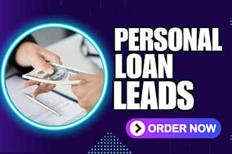 generate personal loan leads business loan leads payday loan leads student loan