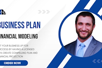 create compelling business plan and financial modeling