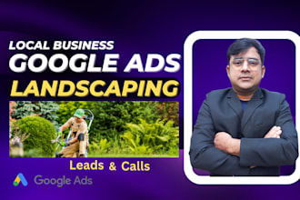 run google ads for landscaping and lawn care in USA,canadian local business