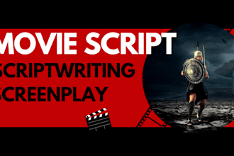 be your movie script writer, movie film writer, tv screenplay, and screenwriter