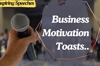write professional business, motivational and toast speeches