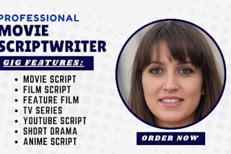 do movie script writing, screenwriting tv series feature film, screenplay writer