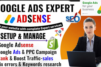 setup, manage google ads adsense analytics, shopping ads, PPC campaign business