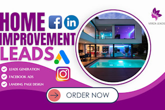 generate home improvement leads home remodeling home renovation leads via ads
