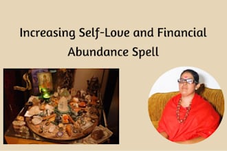 cast spell for increase self love and abundance
