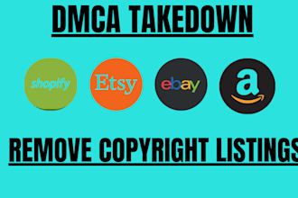 remove copied product listings from ebay, etsy, amazon and shopify by dmca