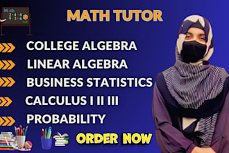 assist in business statistics, college algebra, linear algebra and probability