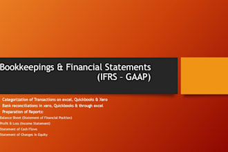prepare the financial statements, bank reconciliation and categorizations