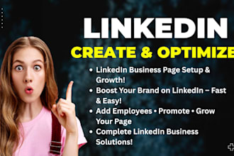 upgrade linkedin profile optimization or revamp it and create a business page