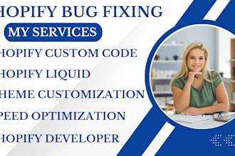 do shopify customization bug fixing custom liquid shopify coding fix wordpress