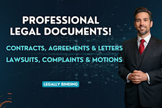 draft legal documents,letters,lawsuits,complaints, motions,agreements,contract