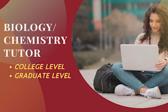 be your online tutor for chemistry, biology and microbiology
