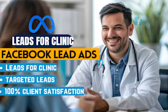 generate leads for clinic through facebook lead ads meta ads