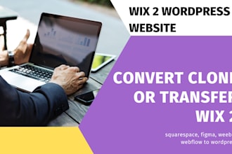 convert clone or transfer wix, squarespace, figma, weebly, webflow to wordpress
