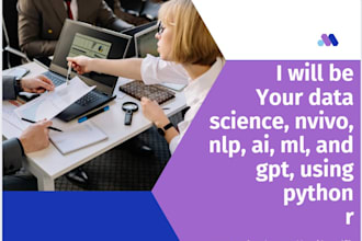 do data science, nvivo, nlp, ai, ml, and gpt, using python