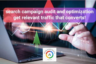 audit and optimize your campaign to achieve more  conversions