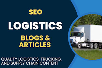 write logistics, trucking, and supply chain blogs and articles