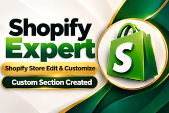 shopify theme customization, edits and custom section creation