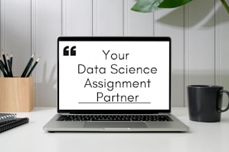 deliver top notch data science assignment solutions