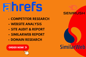 carryout similarweb research, ahrefs report, seo keyword research, semrush audit
