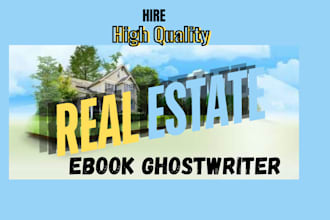 be your ebook ghostwrite on real estate and finance, investment, travel guide