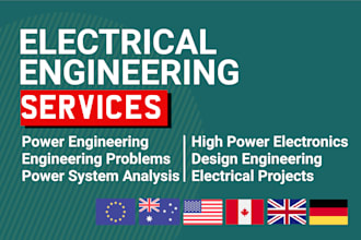 do all types of electrical engineering related tasks and projects