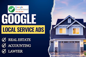 setup google local service ads for USA, canada real estate, lawyer, accounting