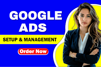 setup and manage google ads adwords ppc campaigns