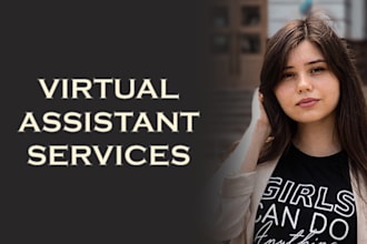 be your virtual assistant for admin support customer service
