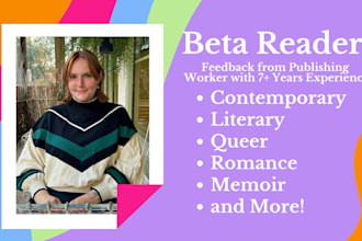 beta read your work, using my background in the publishing industry