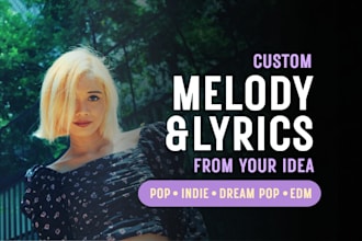 write custom original melody and lyrics for your song