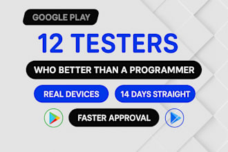 provide 12 testers for google play closed testing