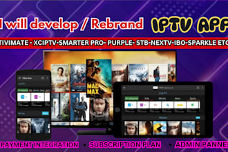 rebrand iptv app, tivimate , ibo player, nextiptv,smarter pro with admin panel
