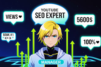 be your best youtube video SEO expert and channel manager