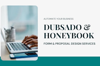 design visually appealing and user friendly dubsado or honeybook forms