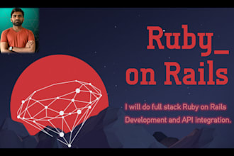 do full stack ruby on rails development and API integration