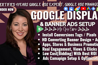 setup google ads, display ads campaign geofencing ads, goo gle banner ads design