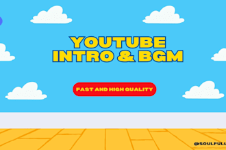 make intro, outro, or bgm for podcast, youtube videos