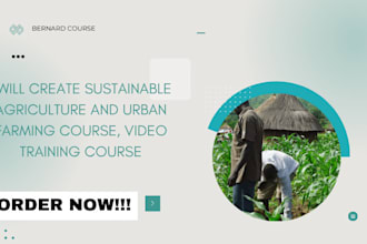 create sustainable agriculture and urban farming course, video training course