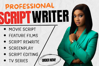 write your movie script, feature film, screenplay, TV series as script writer