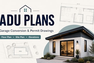 draw adu plans, site plan, elevations, and garage conversion drawings floor plan