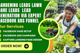 be your facebook ads expert for gardening leads grass trimming lawn care leads
