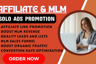 guarantee quality signup leads, affiliate marketing, mlm promotion, solo ads