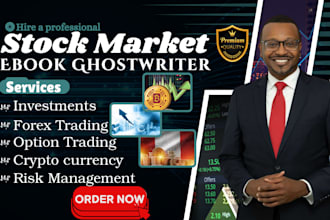 ghostwrite stock market, cryptocurrency, forex trading, investment ebook writer