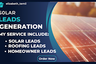 provide high quality solar leads, roofing and homeowners leads for your business