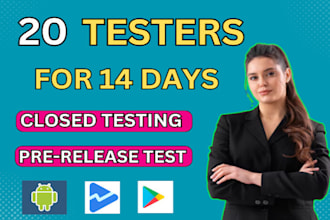 provide 20 testers for google play closed testing for 14 days