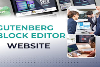 design fast gutenberg website, customize gutenberg, gutenberg editor website