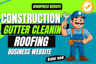 develop quality website for construction, gutter cleaning, and roofing service