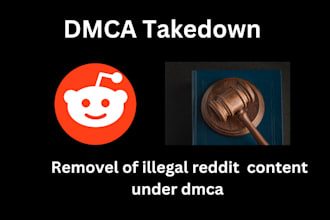 remove reddit defematory and harrasing content under dmca