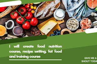 create food nutrition course, recipe writing, fat food and training course